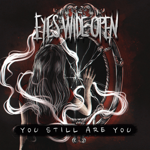 Eyes Wide Open : You Still Are You